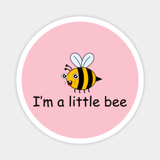 I'm a little bee Magnet